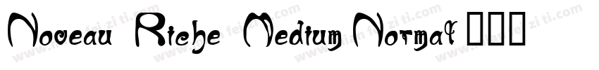 Noveau Riche Medium-Normal字体转换